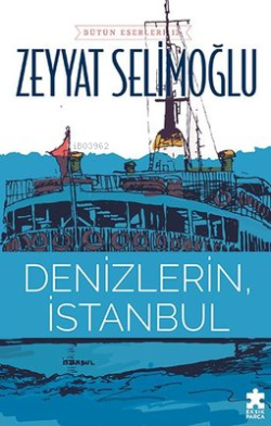 Denizlerin İstanbul - Zeyyat Selimoğlu | Yeni ve İkinci El Ucuz Kitabı