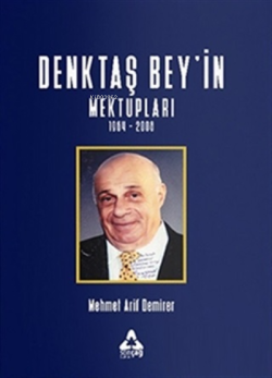 Denktaş Bey'in Mektupları 1964 - 2008 - Mehmet Arif Demirer | Yeni ve 