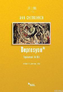 Depresyon: Toplumsal Bir His - Ann Cvetkovich | Yeni ve İkinci El Ucuz