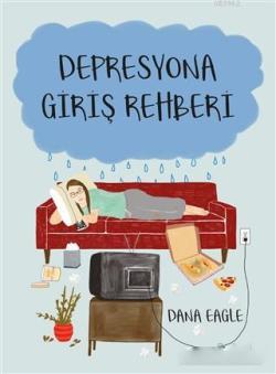 Depresyona Giriş Rehberi - Dana Eagle | Yeni ve İkinci El Ucuz Kitabın