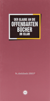 Der Glaube An Die Offenbarten Bücher Im Islam - İslamda Kitaplara İman (Almanca)
