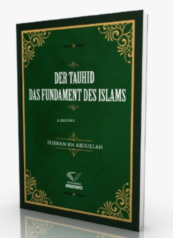 Der Tauhid - Das Fundament Des İslams - Furkan Bin Abdullah | Yeni ve 