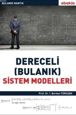 Dereceli (Bulanık) Sistem Modelleri - Burhan Türkşen | Yeni ve İkinci 