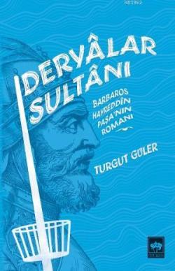 Deryalar Sultanı - Turgut Güler | Yeni ve İkinci El Ucuz Kitabın Adres