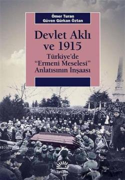 Devlet Aklı ve 1915 - Ömer Turan | Yeni ve İkinci El Ucuz Kitabın Adre