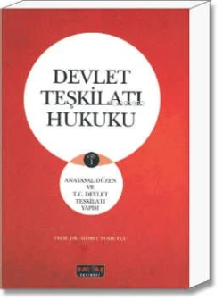 Devlet Teşkilatı Hukuku - Ahmet Nohutçu | Yeni ve İkinci El Ucuz Kitab