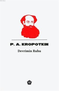 Devrimin Ruhu - P. A. Kropotkin | Yeni ve İkinci El Ucuz Kitabın Adres