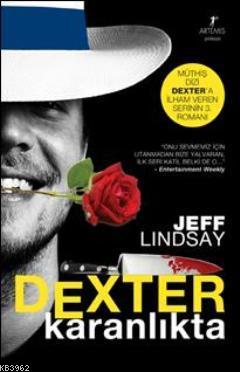 Dexter Karanlıkta - Jeff Lindsay | Yeni ve İkinci El Ucuz Kitabın Adre