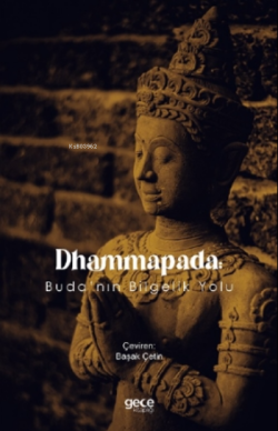 Dhammapada: Buda’nın Bilgelik Yolu