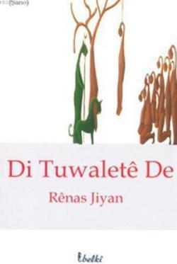 Di Tuwalete De - Renas Jiyan- | Yeni ve İkinci El Ucuz Kitabın Adresi