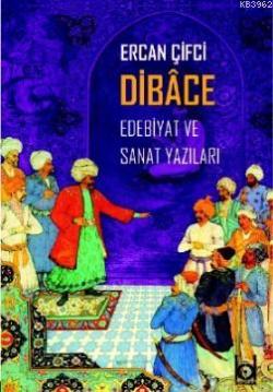 Dibâce - Ercan Çifci | Yeni ve İkinci El Ucuz Kitabın Adresi