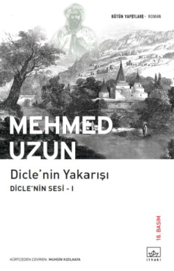 Dicle'nin Yakarışı - Mehmed Uzun | Yeni ve İkinci El Ucuz Kitabın Adre