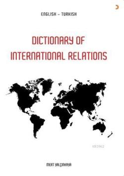 Dictionary of in International Relations - Mert Yalçınkaya | Yeni ve İ