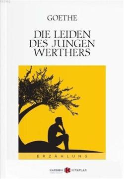 Die Leiden Des Jungen Werthers - Johann Wolfgang Von Goethe- | Yeni ve