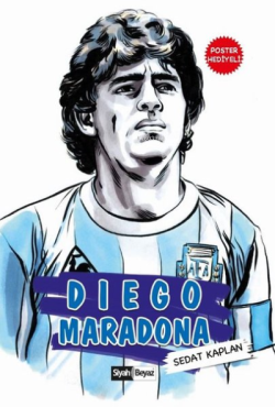 Diego Maradona - Sedat Kaplan | Yeni ve İkinci El Ucuz Kitabın Adresi