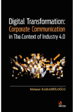 Digital Transformation: Corporate Communication in The Context of Indu