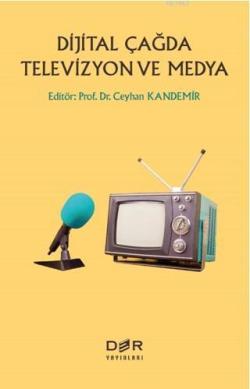 Dijital Çağda Televizyon ve Medya - Ceyhan Kandemir | Yeni ve İkinci E