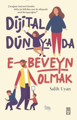 Dijital Dünyada E-Beveyn - Salih Uyan | Yeni ve İkinci El Ucuz Kitabın