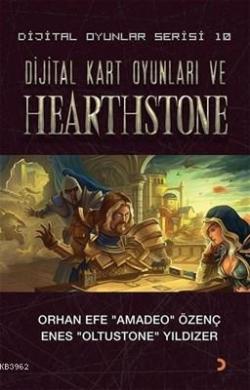 Dijital Kart Oyunları ve Hearthstone - Dijital Oyunlar Serisi 10 - Orh
