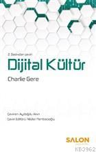 Dijital Kültür - Charlie Gere | Yeni ve İkinci El Ucuz Kitabın Adresi