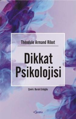Dikkat Psikolojisi - Theodule Armand Ribot | Yeni ve İkinci El Ucuz Ki