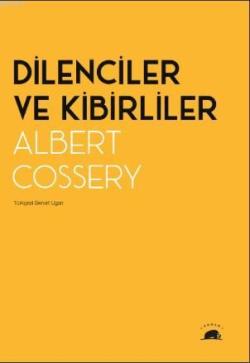 Dilenciler ve Kibirliler - Albert Cossery | Yeni ve İkinci El Ucuz Kit