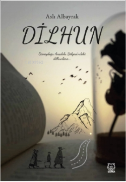 Dilhun - Aslı Albayrak | Yeni ve İkinci El Ucuz Kitabın Adresi