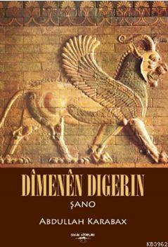 Dimenen Digerin - Abdullah Karabağ | Yeni ve İkinci El Ucuz Kitabın Ad