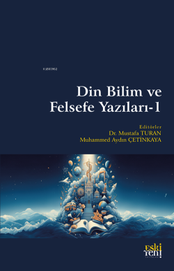 Din Bilim ve Felsefe Yazıları-1 - Mustafa Turan | Yeni ve İkinci El Uc