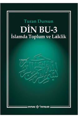 Din Bu - 3 ;İslamda Toplum ve Laiklik