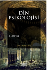 Din Psikolojisi - Ümit Horozcu | Yeni ve İkinci El Ucuz Kitabın Adresi