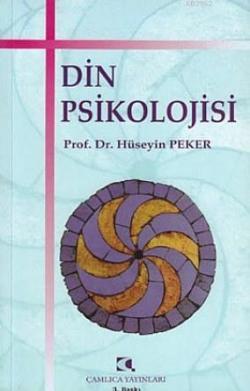 Din Psikolojisi - Hüseyin Peker | Yeni ve İkinci El Ucuz Kitabın Adres