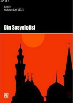 Din Sosyolojisi - Kolektif | Yeni ve İkinci El Ucuz Kitabın Adresi