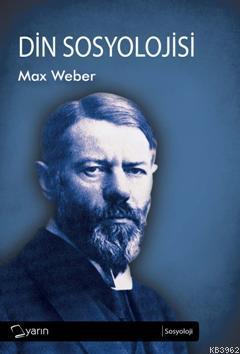 Din Sosyolojisi - Max Weber | Yeni ve İkinci El Ucuz Kitabın Adresi