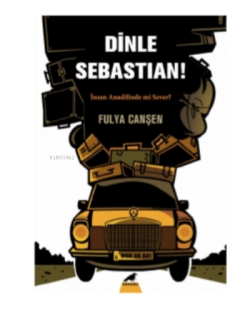Dinle Sebastian - Fulya Canşen | Yeni ve İkinci El Ucuz Kitabın Adresi