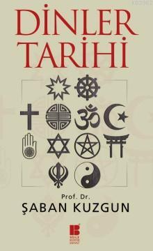 Dinler Tarihi - Şaban Kuzgun | Yeni ve İkinci El Ucuz Kitabın Adresi
