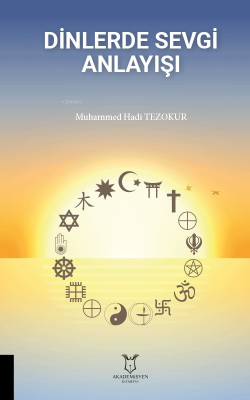 Dinlerde Sevgi Anlayışı - Muhammed Hadi Tezokur | Yeni ve İkinci El Uc