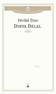 Dinya Delal - Ferike Usiv | Yeni ve İkinci El Ucuz Kitabın Adresi