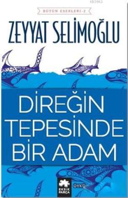 Direğin Tepesinde Bir Adam - Zeyyat Selimoğlu | Yeni ve İkinci El Ucuz