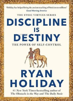 Discipline Is Destiny: A New York Times Bestseller - Ryan Holiday | Ye