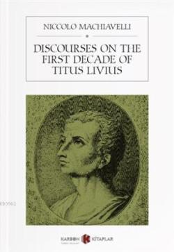 Discourses On The First Decade Of Titus Livius - Niccolo Machiavelli |
