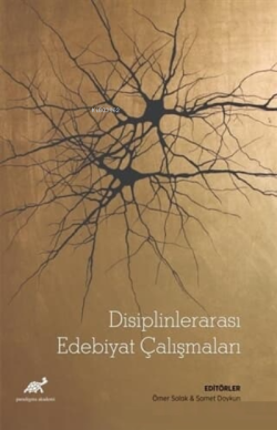 Disiplinlerarası Edebiyat Çalışmaları - Ömer Solak | Yeni ve İkinci El