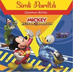 Disney Mickey ve Çılğın Yarışçılar Simli Parıltılı Boyama Kitabı - Kol