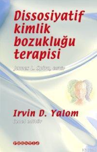 Dissosiyatif Kimlik Bozukluğu Terapisi - Irvin D. Yalom- | Yeni ve İki