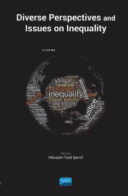 Diverse Perspectives and Issues on Inequality - Hüseyin Fırat Şenol | 