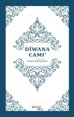 Diwana Cami - Ahmed Hilmi Qoxi | Yeni ve İkinci El Ucuz Kitabın Adresi