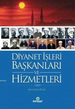 Diyanet İşleri Başkanları Ve Hizmetleri - Mustafa Öcal | Yeni ve İkinc
