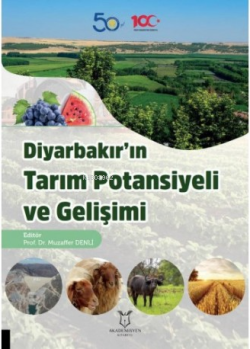 Diyarbakır’ın Tarım Potansiyeli ve Gelişimi