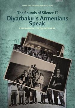 Diyarbakırs Armenians Speak; The Sounds of Silence II