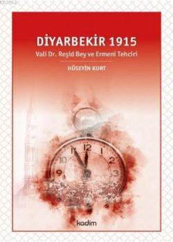 Diyarbekir 1915 - Hüseyin Kurt | Yeni ve İkinci El Ucuz Kitabın Adresi